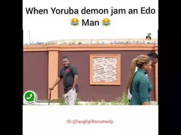 Video: LaughPills Comedy Feat. Real House of Comedy – When Yoruba Demon Jam an Edo Man